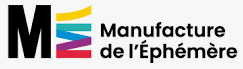MANUFACTURE DE L'EPHEMERE